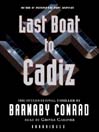 Last Boat to Cadiz By Barnaby Conrad